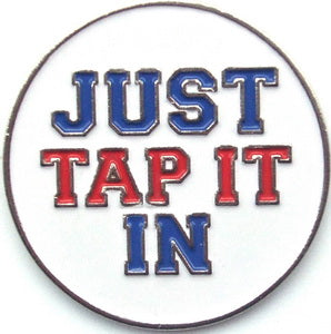 Premium Golf Ball Markers - Just Tap It In